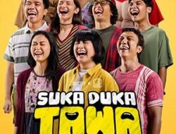 Sinopsis Film Suka Duka Tawa, Mengubah Luka Masa Lalu Menjadi Tawa dan Pengampunan