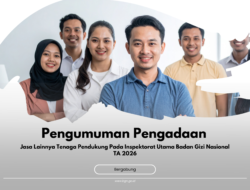 Syarat Pendaftaran Tenaga Pendukung Inspektorat Utama Badan Gizi Nasional