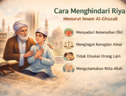 Cara Menghindari Riya Menurut Imam Al-Ghazali